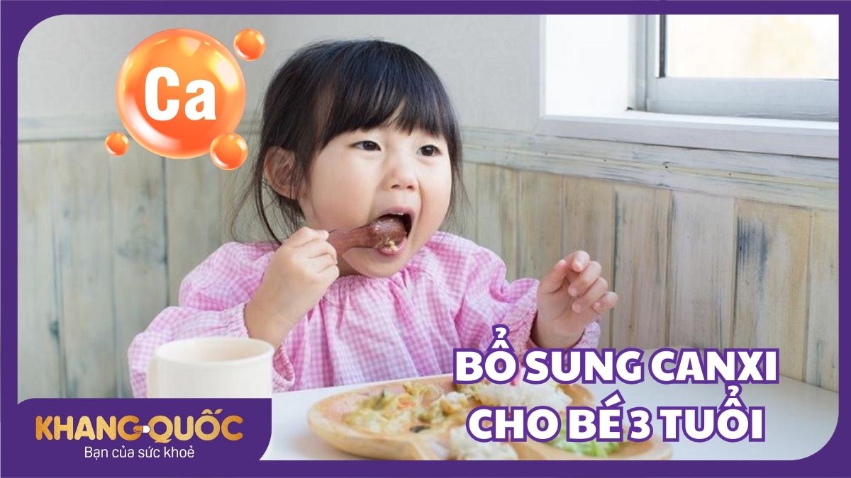 Mách mẹ cách bổ sung canxi cho bé 3 tuổi sao cho hiệu quả và an toàn 