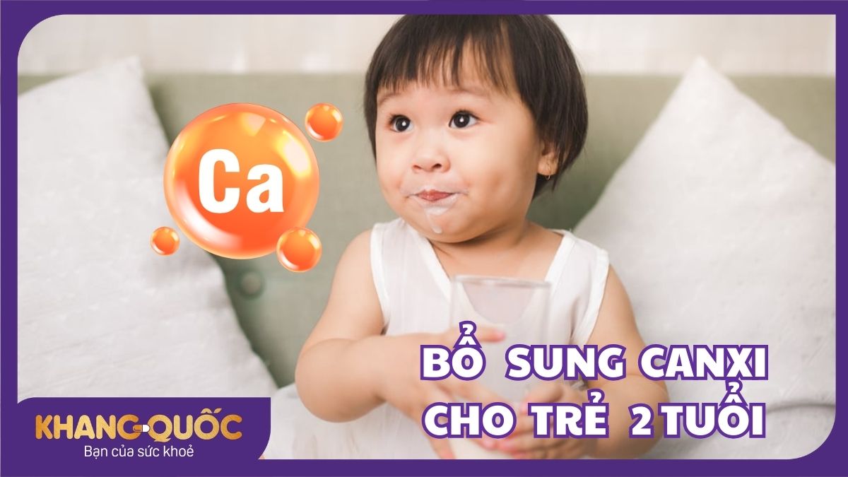 Bổ sung canxi cho trẻ 2 tuổi