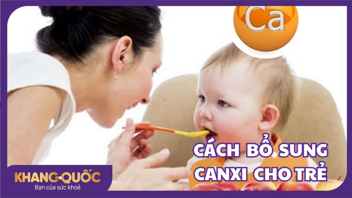 Cách bổ sung canxi cho trẻ cao lớn và khỏe mạnh, mẹ bỏ túi ngay