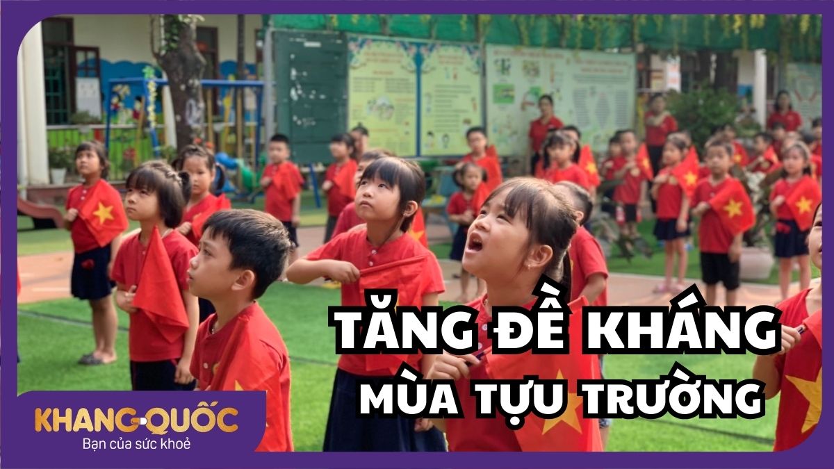 Tăng đề kháng cho trẻ mùa tựu trường khỏe mạnh học tập