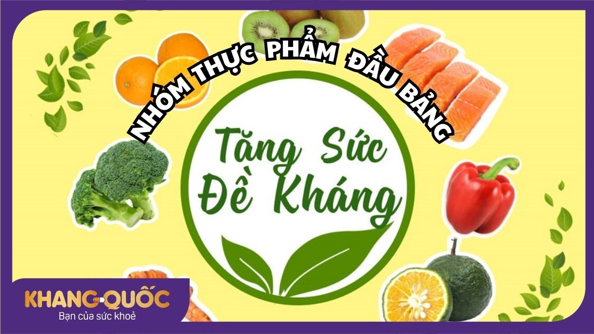 Nhóm thực phẩm đầu bảng tăng sức đề kháng