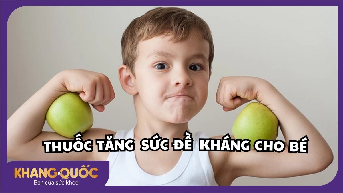 Thuốc tăng sức đề kháng đường hô hấp cho trẻ