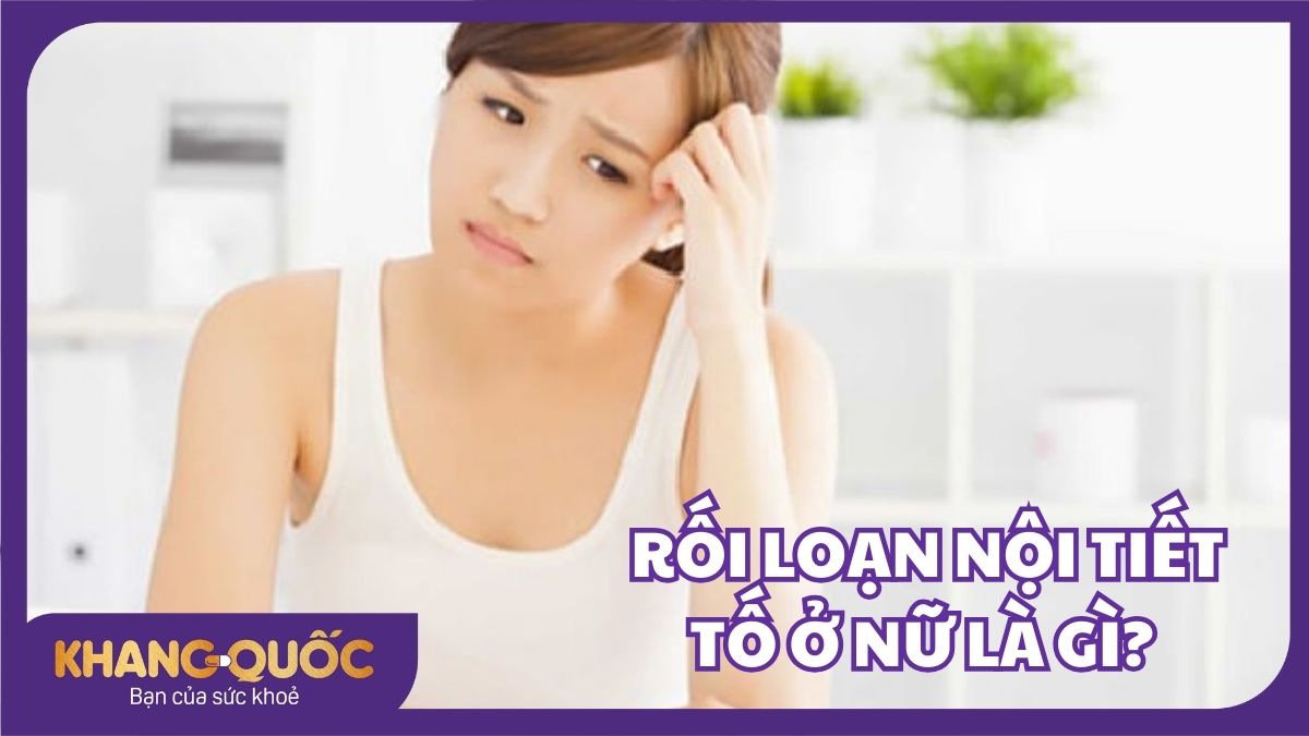 Rối loạn nội tiết tố ở nữ là gì? Cánh cửa vào thế giới hormone bí ẩn