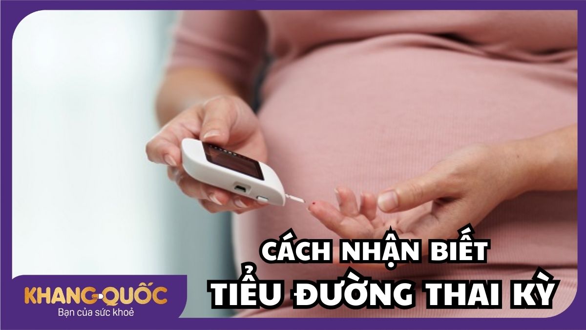 Cách nhận biết tiểu đường thai kỳ mẹ bầu cần chú ý