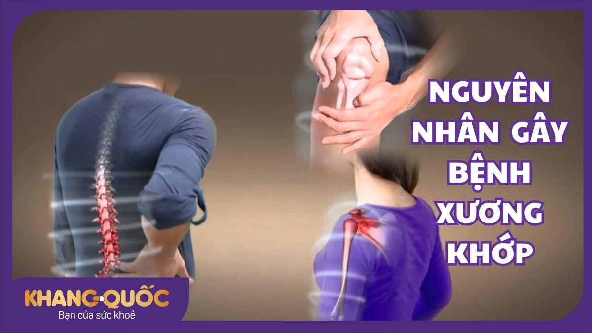 Nguyên nhân gây bệnh xương khớp là gì? 