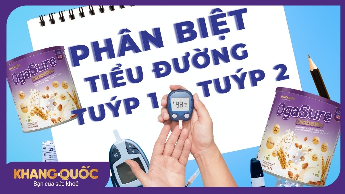 Phân biệt tiểu đường tuýp 1 và 2: Những điểm khác biệt quan trọng bạn cần biết