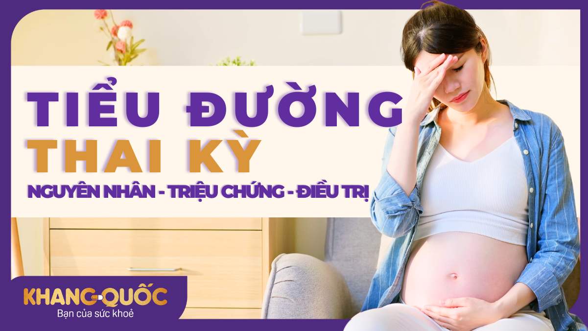 Tiểu đường thai kỳ: Nguyên nhân, triệu chứng và cách điều trị hiệu quả