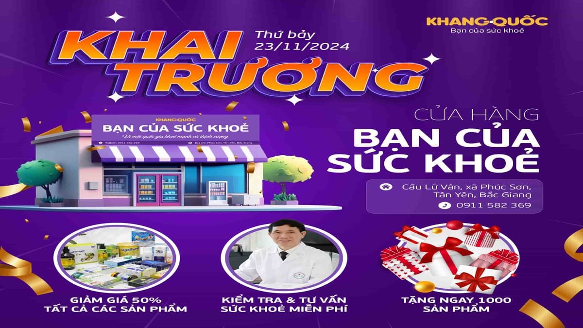 THÔNG BÁO KHAI TRƯƠNG CỬA HÀNG MỚI “BẠN CỦA SỨC KHỎE” TẠI BẮC GIANG NGÀY 23/11/2024